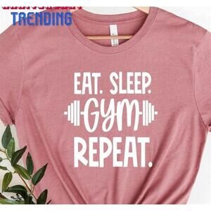 Eat Sleep Gym Repeat Shirt Fitness Workout Man And Woman Shirts Classic 1